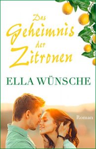 Ella Wünsche - Das Geheimnis der Zitronen